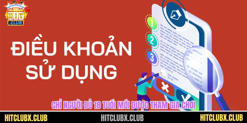 điều khoản điều kiện Chỉ người đủ 18 tuổi mới được tham gia chơi