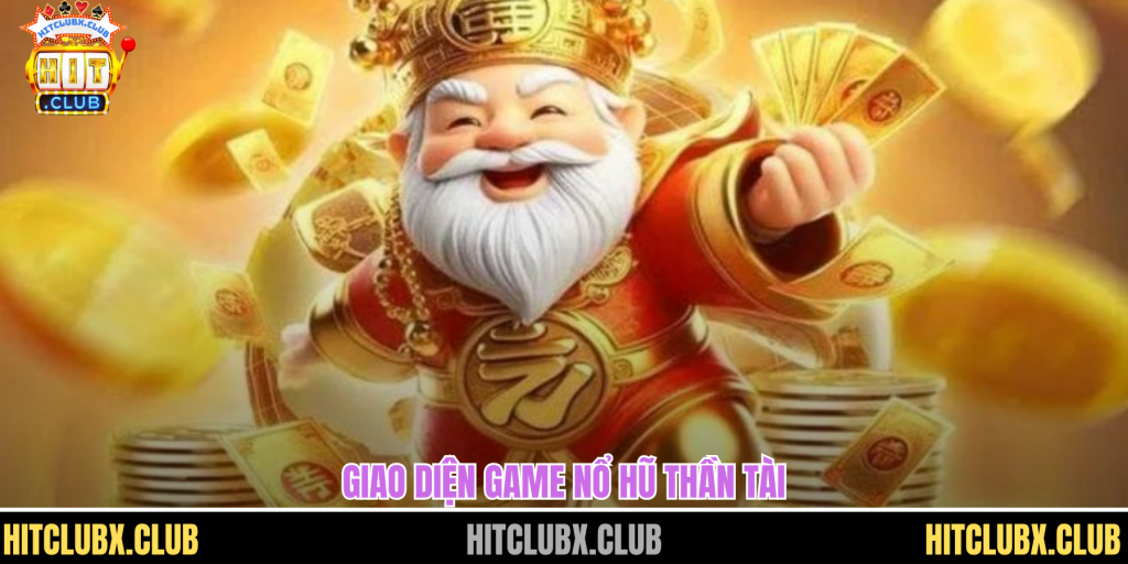 Nổ Hũ Thần Tài Hành Trình Săn Vàng May Mắn Đầy Hấp Dẫn Tại HITCLUB