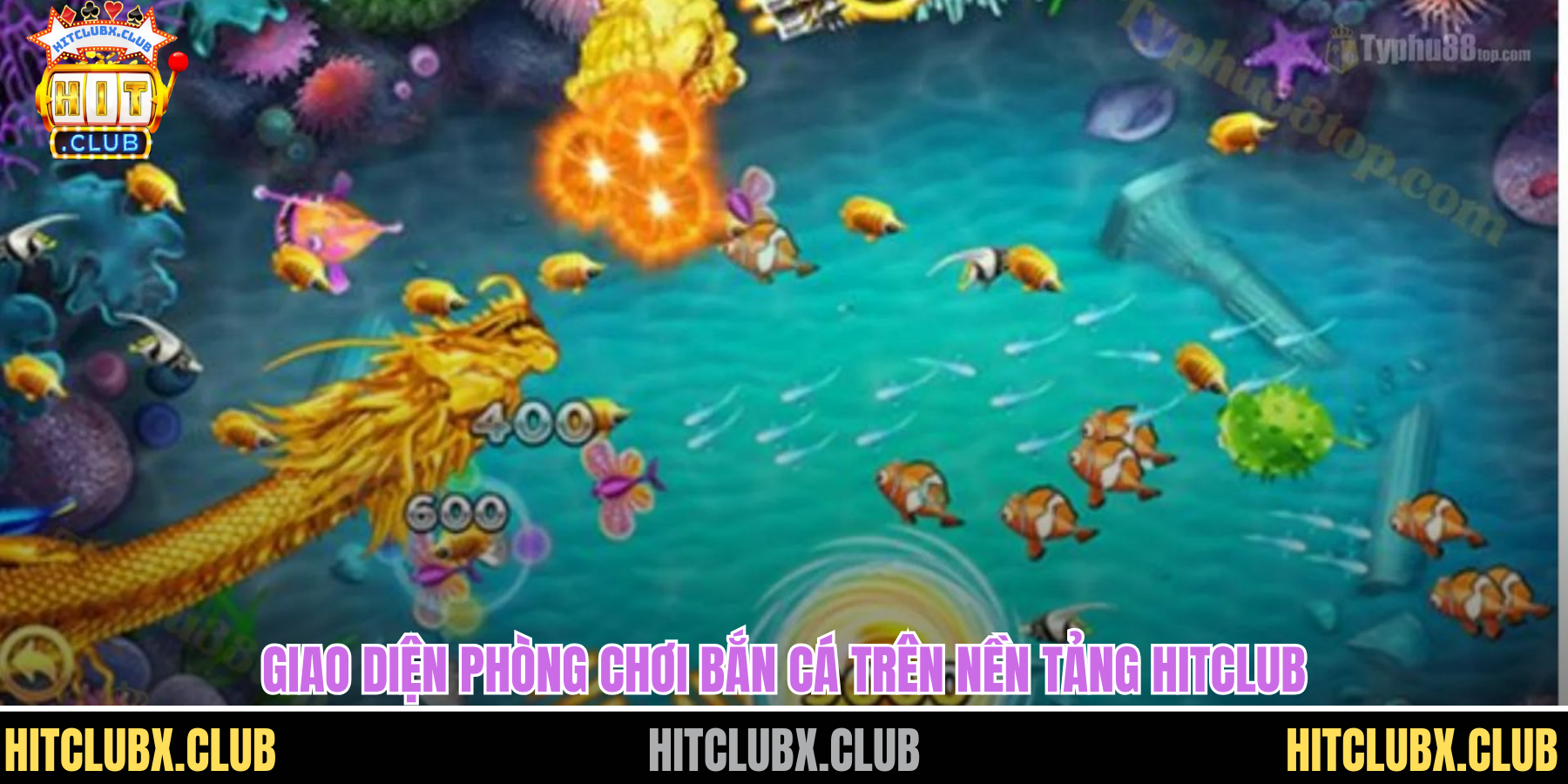 Bắn Cá Thần Rồng HITCLUB - Hành Trình Đại Dương Huyền Ảo Cuốn Hút Giao diện phòng chơi bắn cá trên nền tảng HITCLUB