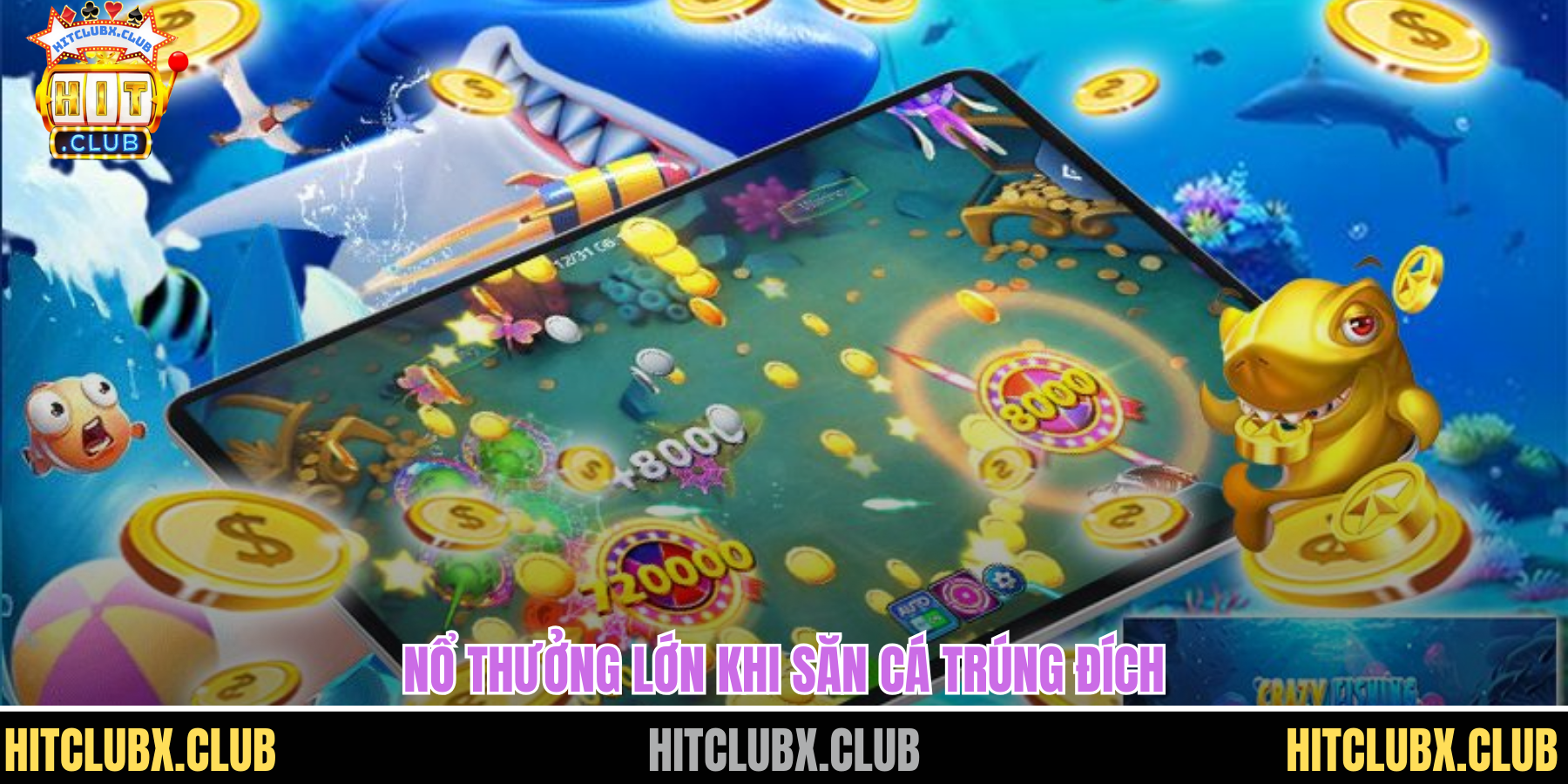 Khám Phá Game Bắn Cá Ăn Xu Trải Nghiệm Đại Dương Giải Trí Đỉnh Cao Nổ thưởng lớn khi săn cá trúng đích